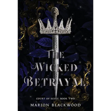The Wicked Betrayal - Hardcover