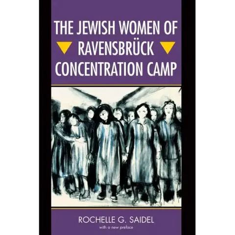 The Jewish Women of Ravensbrück Concentration Camp