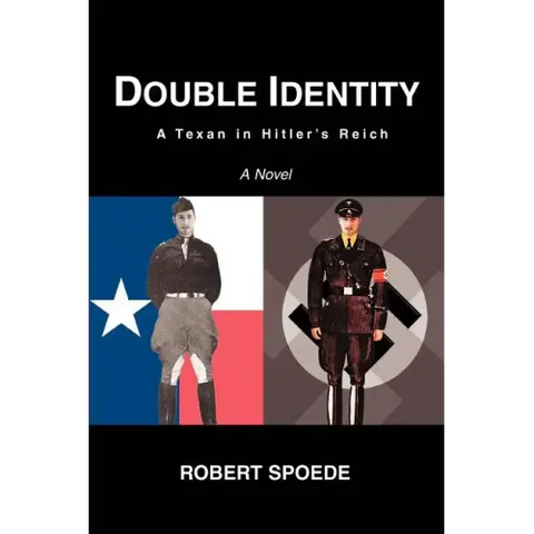 Double Identity: A Texan in Hitler's Reich