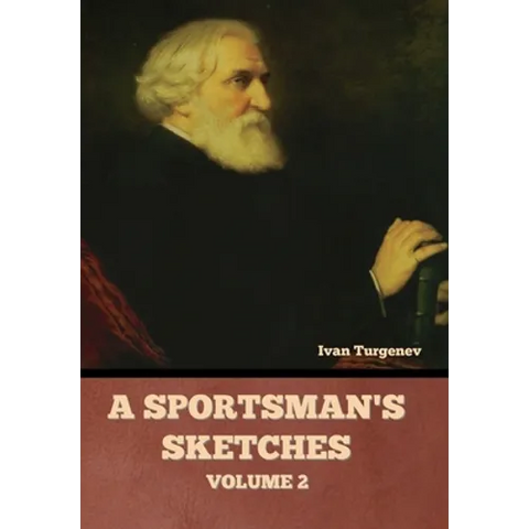 A Sportsman's Sketches, Volume 2