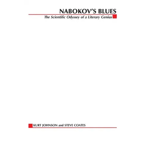 Nabokov's Blues: The Scientific Odyssey of a Literary Genius