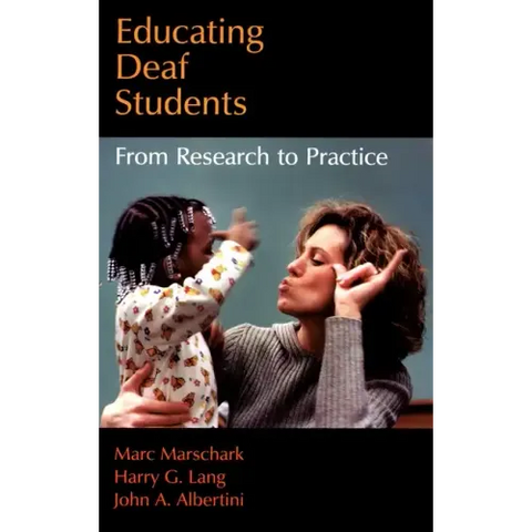 Educating Deaf Students: From Research to Practice