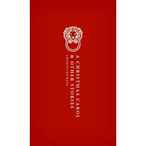 A Christmas Carol: And Other Stories