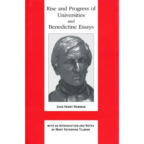 Rise and Progress of Universities and Benedictine Essays: Benedictine Essays