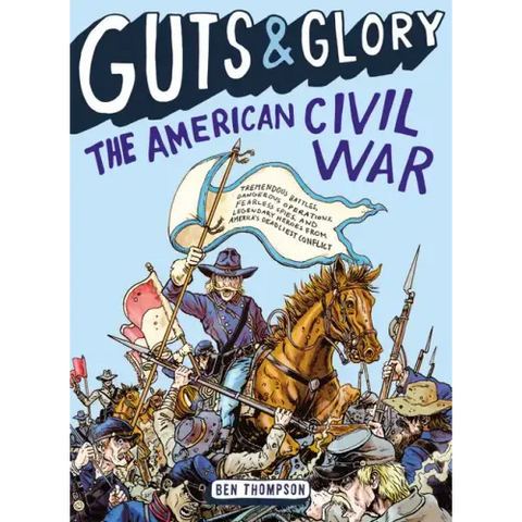 Guts & Glory: The American Civil War