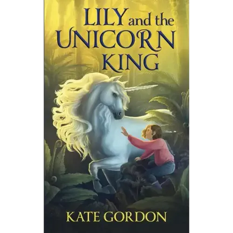 Lily and the Unicorn King