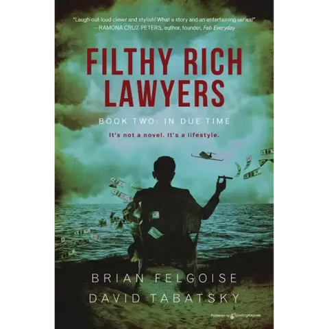 Filthy Rich Lawyers: In Due Time