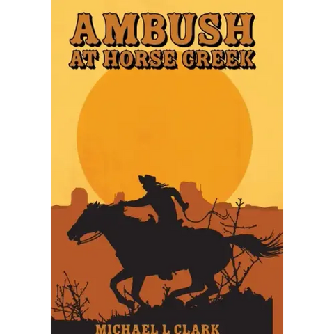 Ambush at Horse Creek
