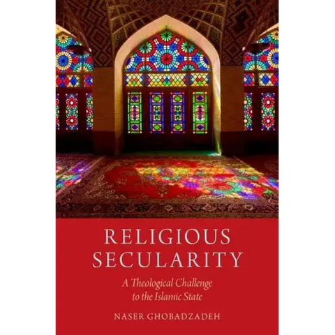 Religious Secularity: A Theological Challenge to the Islamic State