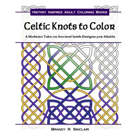 Celtic Knots to Color: A Modern Take on Ancient Irish Designs for Adults