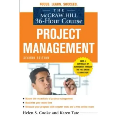 The McGraw-Hill 36-Hour Course: Project Management, Second Edition