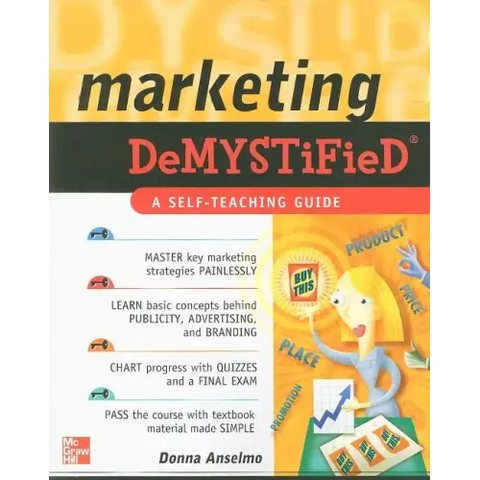 Marketing Demystified: A Self-Teaching Guide