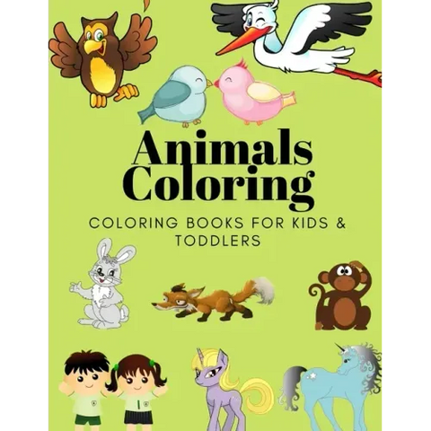 Animals Coloring Coloring Books for Kids & Toddlers: Books for Kids Ages 2-4, 4-8, Boys, Girls