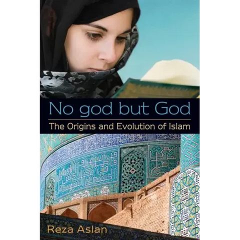 No god but God: The Origins and Evolution of Islam