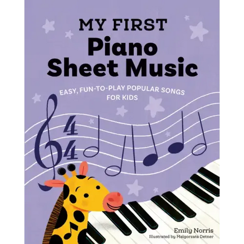 My First Piano Sheet Music: Easy, Fun-To-Play Popular Songs for Kids