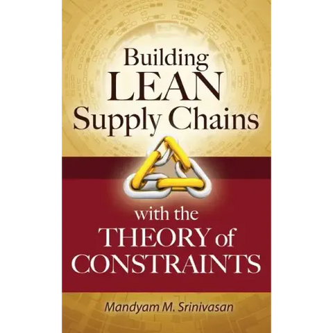 Building Lean Supply Chains with the Theory of Constraints