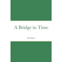 A Bridge in Time