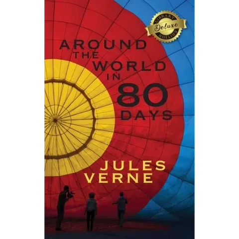 Around the World in 80 Days (Deluxe Library Edition)