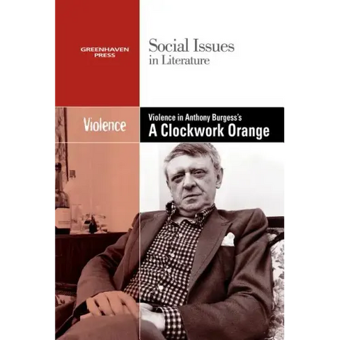 Violence in Anthony Burgess' Clockwork Orange