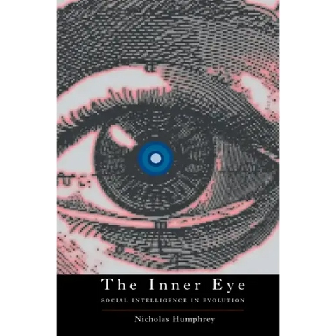 The Inner Eye: Social Intelligence in Evolution