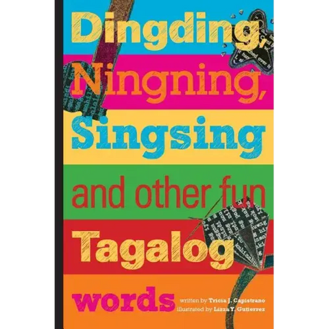 Dingding, Ningning, Singsing and other fun Tagalog words: and other fun Tagalog words