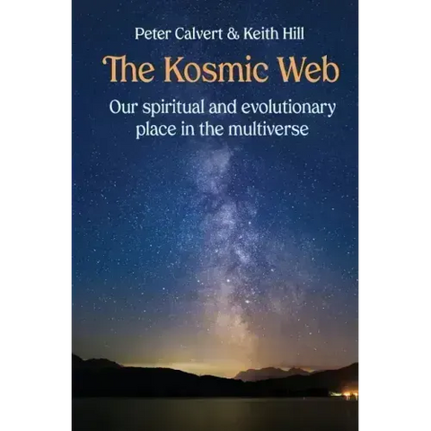 The Kosmic Web: Our spiritual and evolutionary place in the multiverse