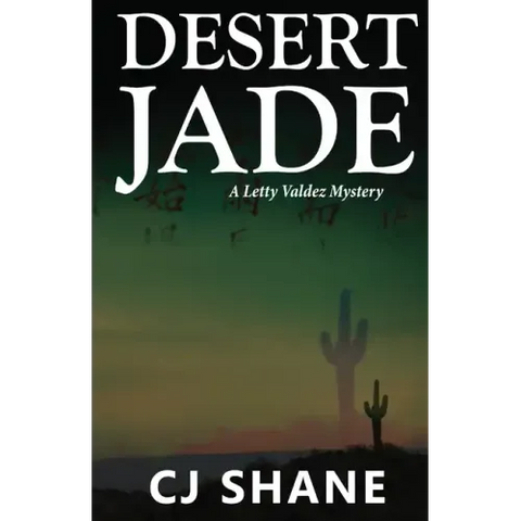 Desert Jade: A Letty Valdez Mystery