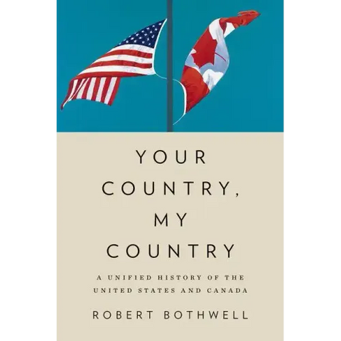 Your Country, My Country: A Unified History of the United States and Canada