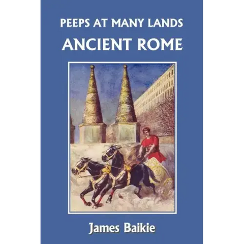 Peeps at Many Lands: Ancient Rome (Yesterday's Classics)