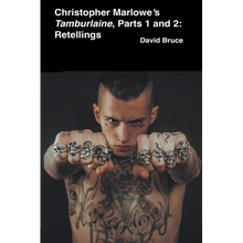 Christopher Marlowe's Tamburlaine: Parts 1 and 2: Retellings