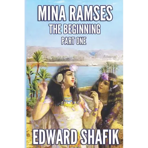 Mina Ramses: Part One: The Beginning