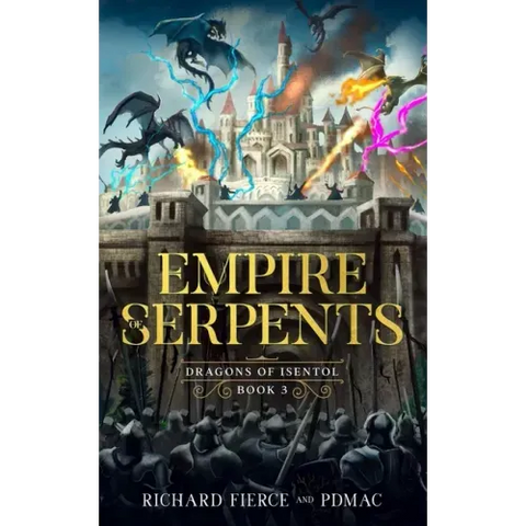 Empire of Serpents: Dragons of Isentol Book 3