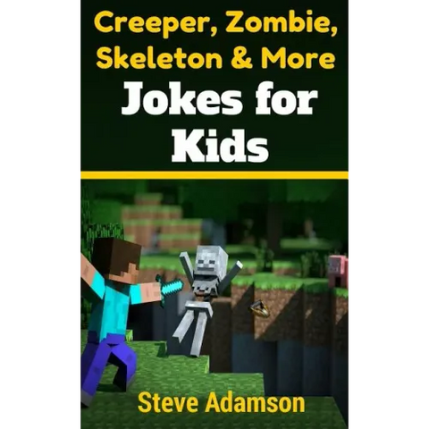 Creeper, Zombie, Skeleton and More Jokes for Kids