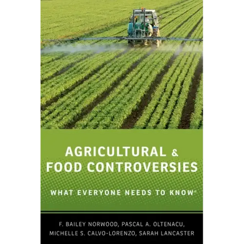 Agricultural and Food Controversies: What Everyone Needs to Know(r)