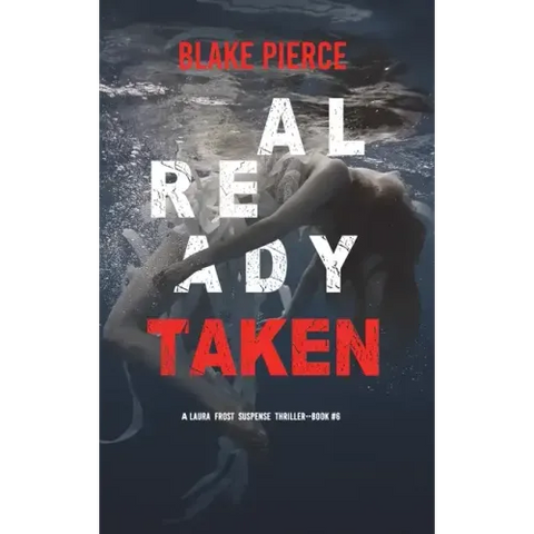 Already Taken (A Laura Frost FBI Suspense Thriller-Book 6)