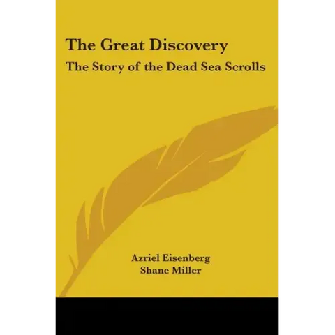 The Great Discovery: The Story of the Dead Sea Scrolls