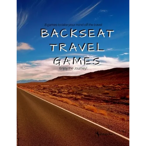 Backseat Travel Games: Long road trips need games to play for passing the time and relaxation