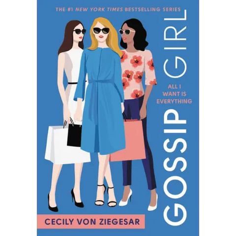 Gossip Girl: All I Want Is Everything: A Gossip Girl Novel