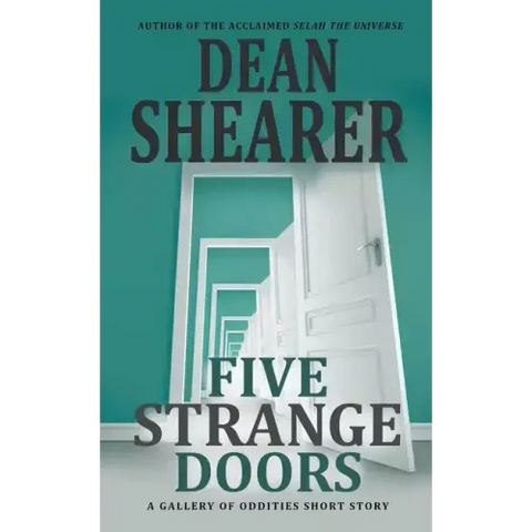 Five Strange Doors: A Gallery of Oddities Collection