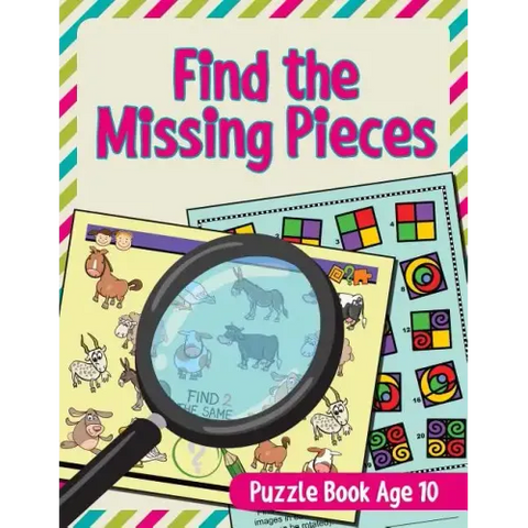 Find the Missing Pieces: Puzzle Book Age 10