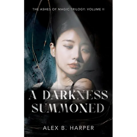 A Darkness Summoned: The Ashes of Magic Trilogy, Volume II