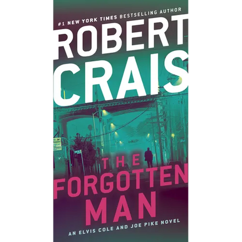 The Forgotten Man: An Elvis Cole and Joe Pike Novel