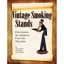 Vintage Smoking Stands - Uncovering an American Folk Art Treasure - Paperback