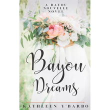 Bayou Dreams: A Bayou Nouvelle Novel - Paperback