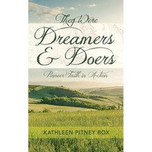 They Were Dreamers and Doers: Pioneer Faith in Action - Paperback