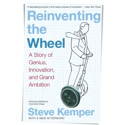 Reinventing the Wheel: A Story of Genius, Innovation, and Grand Ambition