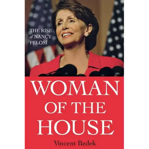 Woman of the House: The Rise of Nancy Pelosi