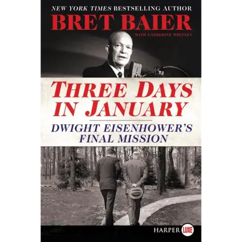 Three Days in January: Dwight Eisenhower's Final Mission