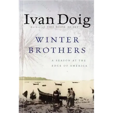 Winter Brothers: A Season at the Edge of American (Ameri)CA