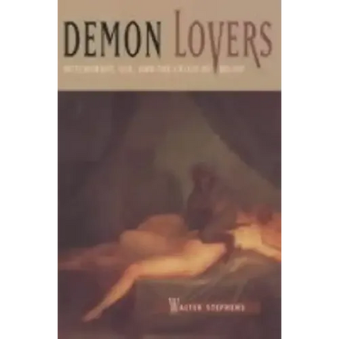 Demon Lovers: Witchcraft, Sex, and the Crisis of Belief